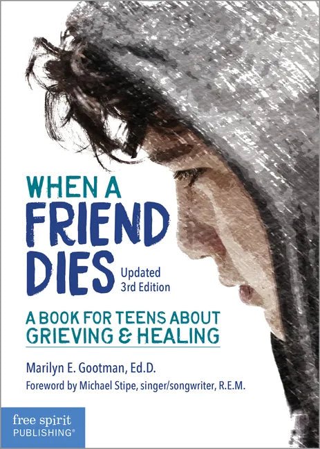 When a Friend Dies: A Book for Teens about Grieving & Healing - Paperback