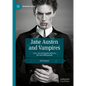 Jane Austen and Vampires: Love, Sex and Immortality in the New Millennium - Hardcover