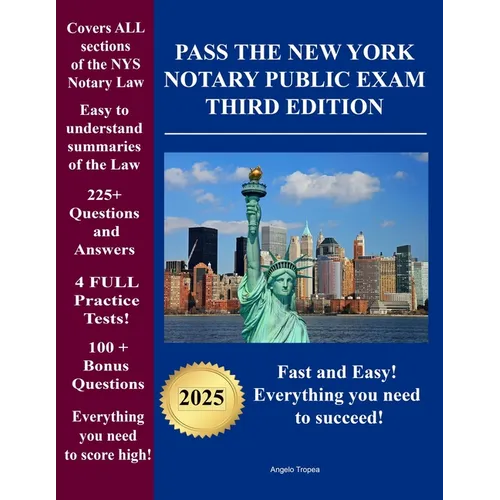 Pass the New York Notary Public Exam Third Edition: Everything you need - Exam Prep with 4 Full Practice Tests! - Paperback