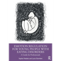 Emotion Regulation for Young People with Eating Disorders: A Guide for Professionals - Paperback