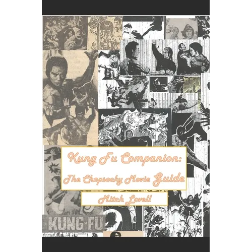 Kung Fu Companion: The Chopsocky Movie Guide - Paperback