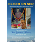 El Ser Sin Ser: Conversaciones Con Shri Ramakant Maharaj - Paperback