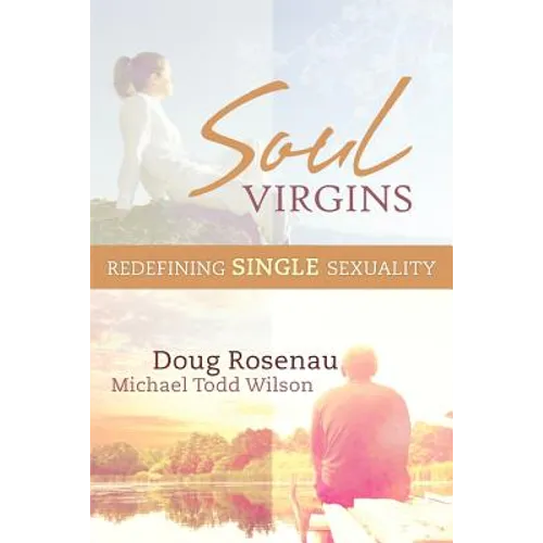 Soul Virgins: Redefining Single Sexuality - Paperback