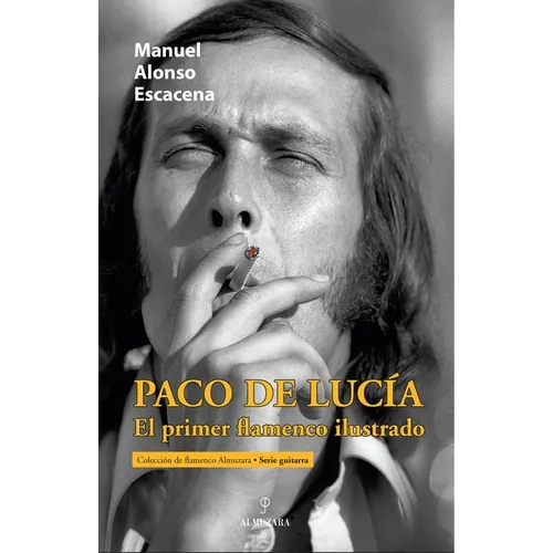 Paco de Lucía, El Primer Flamenco Ilustrado - Paperback