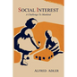 Social Interest: A Challenge to Mankind - Paperback