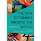 New Testament Around the World: Exploring Key Texts from Different Contexts - Hardcover