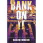 Bank On It: A Memoir of Tenure, Truth, and Tenacity - Paperback