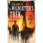 A Wildcatter's Trek: Love, Money and Oil - Paperback