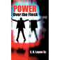 Power Over the Flesh - Paperback