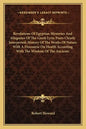Revelations of Egyptian Mysteries and Allegories of the Greek Lyric Poets Clearly Interpreted; History of the Works of Nature with a Discourse on Heal - Paperback