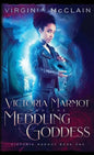Victoria Marmot and the Meddling Goddess - Paperback