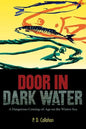 Door In Dark Water: A Dangerous Coming-of-Age on the Winter Sea - Paperback