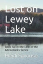 Lost on Lewey Lake: Book Six in the Lost in the Adirondacks Series - Paperback
