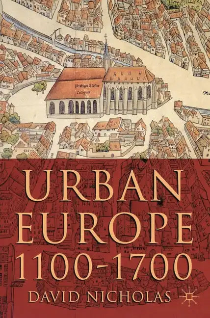 Urban Europe 1100-1700 - Paperback