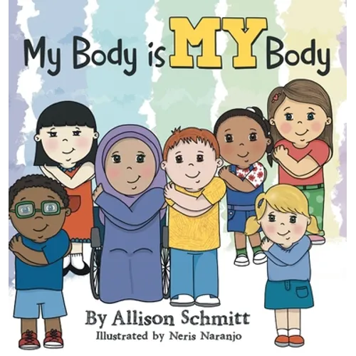 My Body Is My Body - Hardcover
