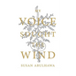 My Voice Sought the Wind - Paperback