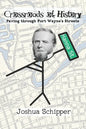 Crossroads of History: Paving through Fort Wayne's Streets - Paperback