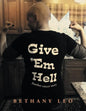 Give 'Em Hell: Another Cancer Story - Paperback