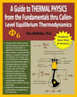 A Guide to Thermal Physics: from the Fundamentals thru Callen-Level Equilibrium Thermodynamics - Paperback
