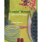 Comin' 'Round: (Selected Writings) - Paperback