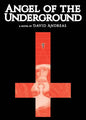 Angel of the Underground - Hardcover