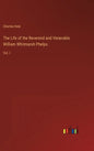 The Life of the Reverend and Venerable William Whitmarsh Phelps: Vol. I - Hardcover