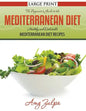 The Beginner's Guide to the Mediterranean Diet: Healthy and Delectable Mediterranean Diet Recipes - Paperback