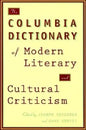 The Columbia Dictionary of Modern Literary and Cultural Criticism - Paperback