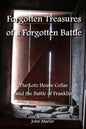 Forgotten Treasures of a Forgotten Battle: The Lotz House Cellar and the Battle of Franklin - Paperback