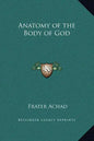 Anatomy of the Body of God - Hardcover