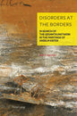 Disorders at the Borders: In Search of the Gesamtkunstwerk in the Paintings of Anselm Kiefer - Hardcover