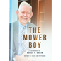 The Mower Boy: An Autobiography of Roger F. Grein - Hardcover