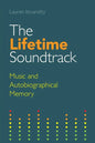 The Lifetime Soundtrack: Music and Autobiographical Memory - Paperback