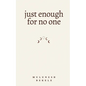 just enough for no one - Paperback
