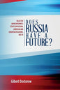 Does Russia Have a Future?: Collected (Nonconformist) Essays on Russian, American and European Relations, 2013-15 - Paperback