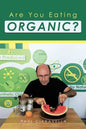 Are You Eating Organic - Hardcover