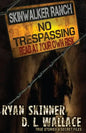 Skinwalker Ranch: No Trespassing - Paperback