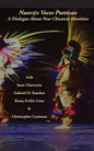 Nuevas Voces Poeticas: A Dialogue about New Chican@ Identities - Paperback