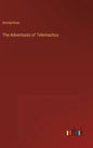 The Adventures of Telemachus - Hardcover