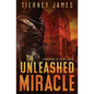 The Unleashed Miracle - Paperback