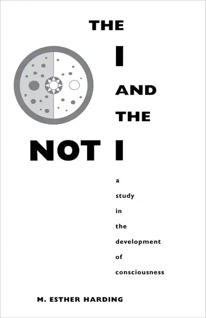 The I and the Not-I: A Study in the Development of Consciousness - Paperback