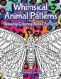 Whimsical Animal Patterns: Relaxing Coloring Books For Girls - Paperback