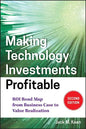 Making Technology Investments Profitable: Roi Road Map from Business Case to Value Realization - Hardcover