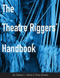 The Theatre Riggers' Handbook - Paperback