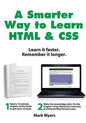 A Smarter Way to Learn HTML & CSS: Learn it faster. Remember it longer. - Paperback