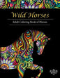 Wild Horses: An Adult Coloring Book of Horses - Paperback