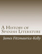 A History of Spanish Literature - Paperback