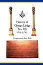 Otsego Lodge No. 138, F. & A.M., Cooperstown, New York: A Collection of Historical Miscellanea, 1795-2007 - Paperback