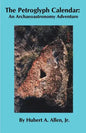 The Petroglyph Calendar: An Archaeoastronomy Adventure - Paperback