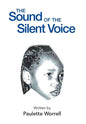 The Sound of the Silent Voice - Hardcover
